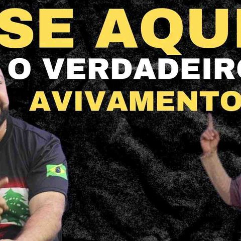 ESSE AQUI É  O VERDADEIRO AVIVAMENTO