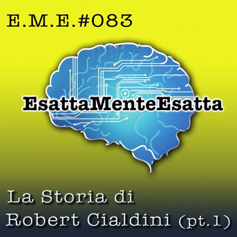 Come vendere: La storia di Robert Cialdini (parte prima) #83