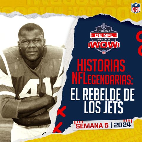 Historias NFLegendarias: Matt Snell, la rebeldía y la garantía de Joe Namath en el Super Bowl III