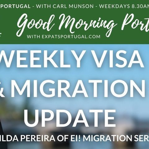 Visa Update on Good Morning Portugal! with Gilda Pereira of Ei!