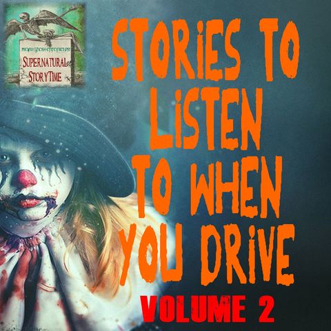 Stories to Listen to When You Drive | Volume 2 | Podcast E93