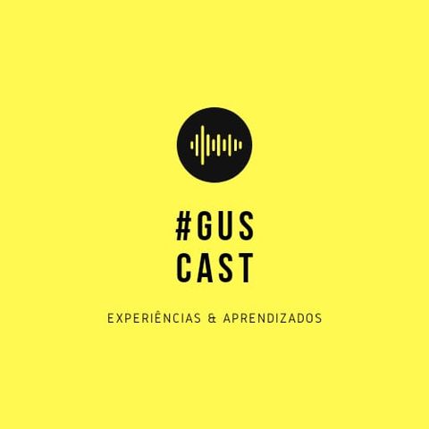 GusCast #02 - A Música Boa e a Quarentena