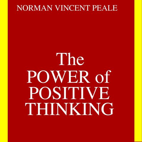 The Power of Positive Thinking [17 Mins]