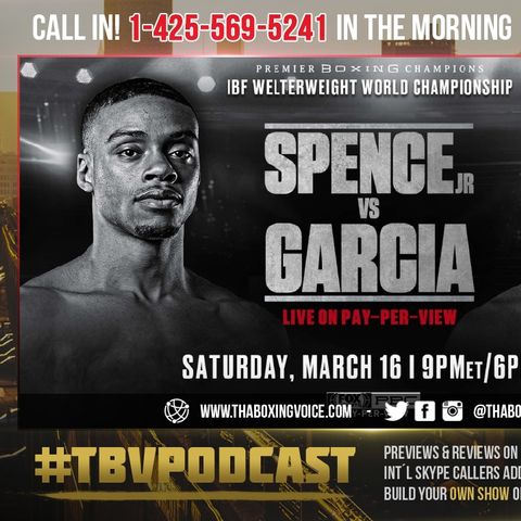 ☎️Errol "The Truth" Spence Jr. Vs Mikey Garcia🔥 One Week Out😱