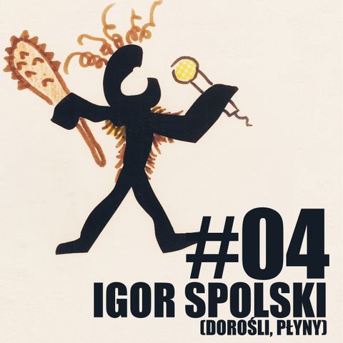 #4 Ten z Igorem Spolskim - już dorosłym