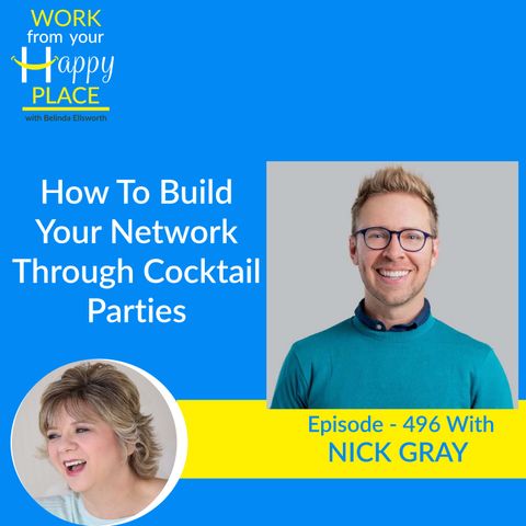 How To Build Your Network Through Cocktail Parties with Nick Gray