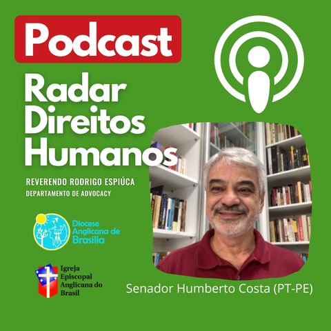 #011 - Comissão de Direitos Humanos do Senado - Entrevista com o Senador Humberto Costa.