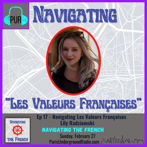 Ep 18 - Navigating “Les Valeurs Françaises” with Lily Radziemski