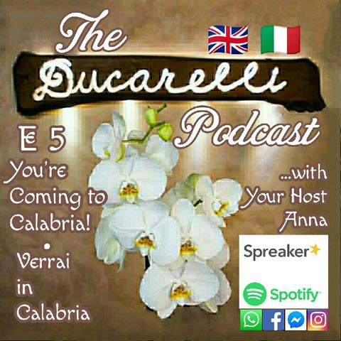 You're Coming To Calabria! E5 The Ducarelli Podcast