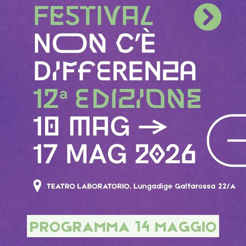 14 MAGGIO | 5° GIORNATA del FESTIVAL NON C'È DIFFERENZA (XII ed.)