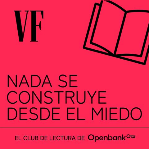 Julia Navarro: Nada se construye desde el miedo