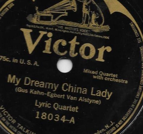 Lyric Quartet My Dreamy China Lady / There’s A Quaker down in old Quaker Town