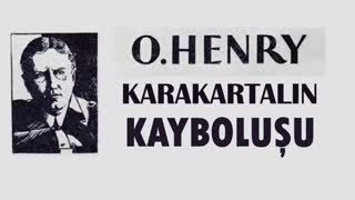 Karakartalın Kayboluşu  O. HENRY sesli öykü