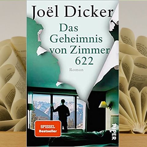 20.11. Joël Dicker - Das Geheimnis von Zimmer 622 (Renate Zimmermann)