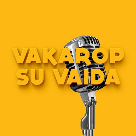VAKAROP SU VAIDA: Kastetas analizuoja lietuviškus dainų tekstus