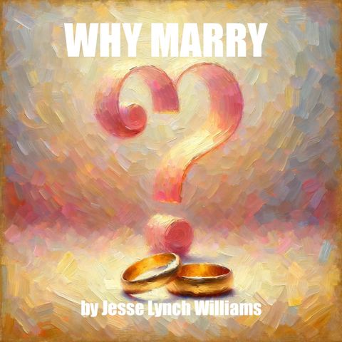 Why Marry? by Jesse Lynch Williams - Act 2