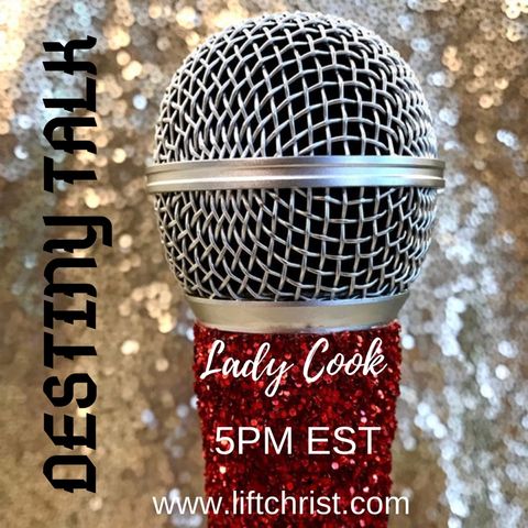 Destiny Talk Live With Lady Cook