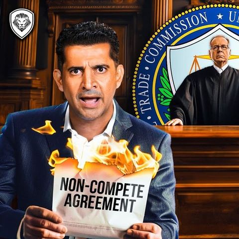 FTC Non-Compete Ban Can DESTROY American Businesses