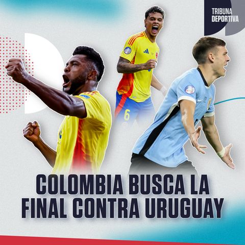 Colombia vs. Uruguay, por un lugar en la final; análisis de Copa América, Euro y más