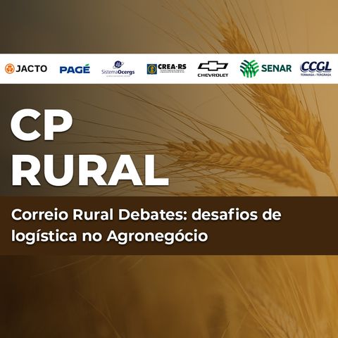 Correio Rural Debates: Expodireto 2024  | Ep. 1 - Desafios de Logística no Agronegócio