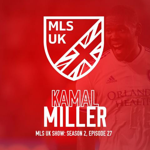 S2 Episode 27: Kamal Miller