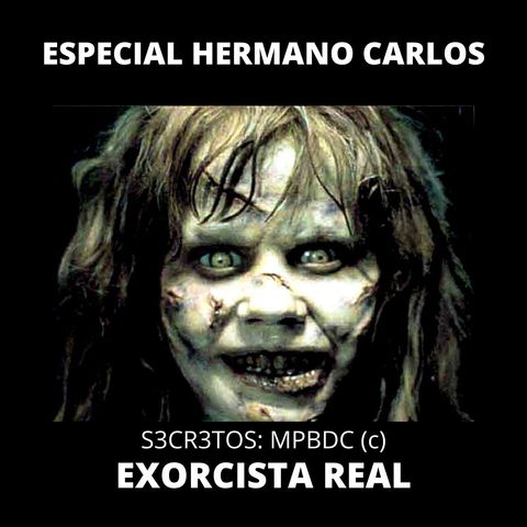 ESPECIAL HERMANO CARLOS (EXORCISTA REAL) Y ALBERTO ADUER NR-18 Y PERSONAS CON PROBLEMAS CARDÍACOS