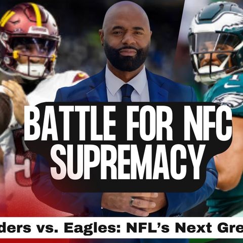 Washington vs. Philadelphia is NFL’s Newest and Best Rivalry