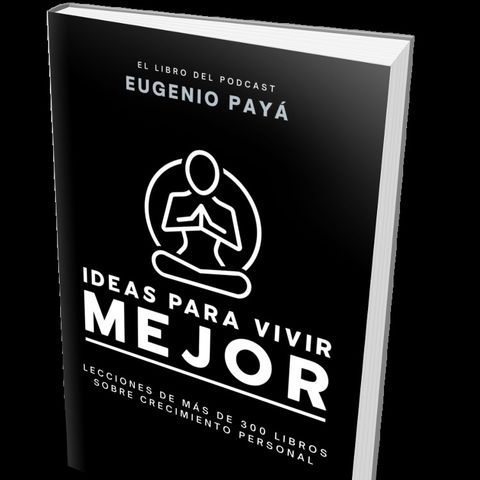 Ideas Para Vivir Mejor (El Libro)