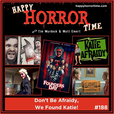 Ep 188: Don’t Be Afraidy, We Found Katie!