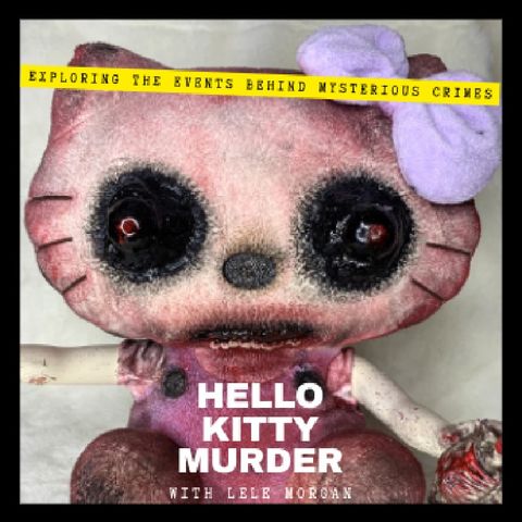 Episode 7 - COLD CASES: hello kitty