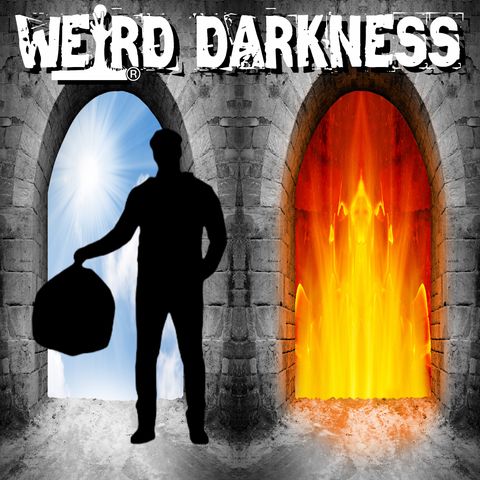 “THE MAN WHO BELONGED IN NEITHER HEAVEN NOR HELL” and More Strange Stories! #WeirdDarkness