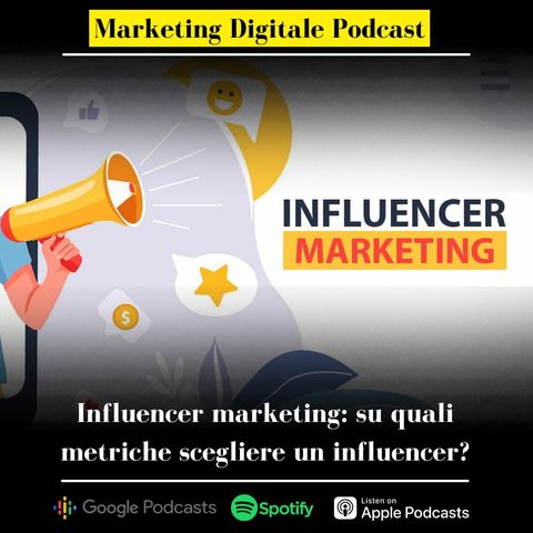 Influencer Marketing: su quali metriche scegliere un influencer?