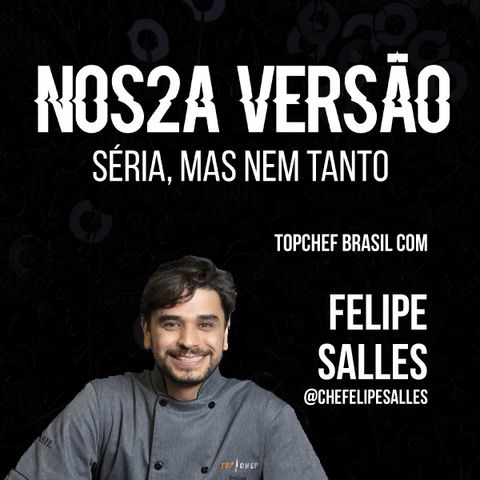#1.15. FELIPE SALLES do Topchef Brasil Record
