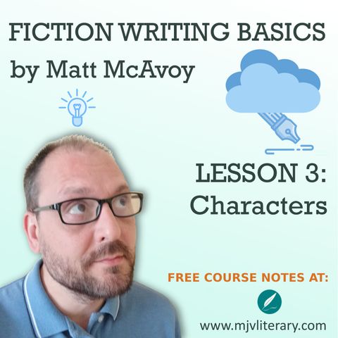 Fiction Writing Basics - Lesson 3: Characters