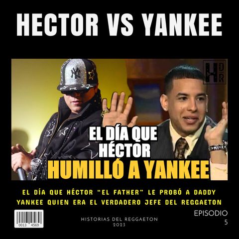 El día que Héctor “El Father” le probó a Daddy Yankee quien era el verdadero jefe del reggaetón