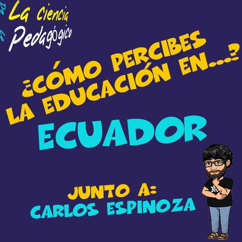 21. Cómo percibes la Educación en... Ecuador.