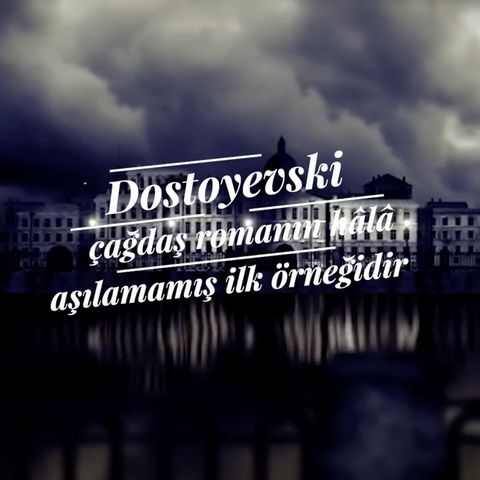 İş Kültür'den  Dostoyevski çağdaş romanın hâlâ aşılamamış ilk örneğidir. II. Bölüm