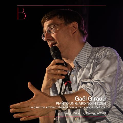 Gaël Giraud | Piantò un giardino in Eden
