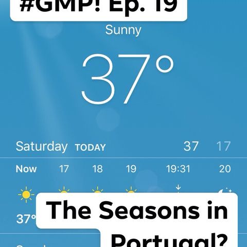 Seasons in Portugal - The 'Good Morning Portugal!’ Podcast - Episode 20