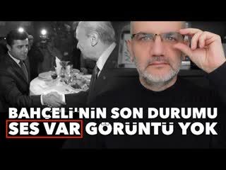 Bahçeli'nin son durumu Ses var, görüntü yok..! Tarık Toros Manşet 3 Mart 2025