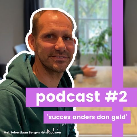 BUBTY Podcast #2: 'Succes anders dan geld' met Sebastiaan Bergen Henegouwen