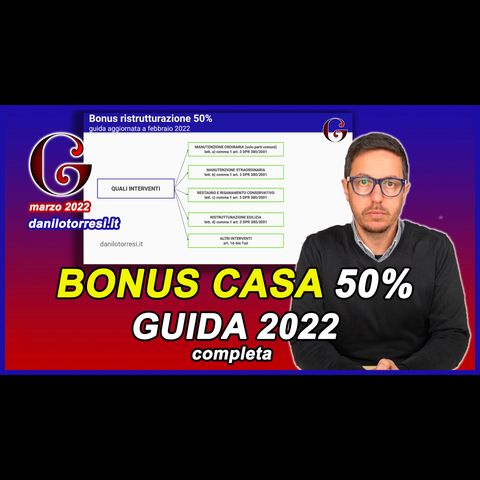 BONUS RISTRUTTURAZIONE CASA 50 - la guida 2022 completa con la nuova cessione del credito