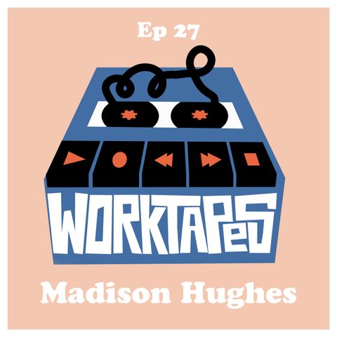 Episode 27 - Madison Hughes - Hate That You Love Me