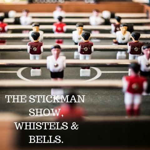 PODCAST STICKMAN Show WHISTELS & BELLS EP 8.