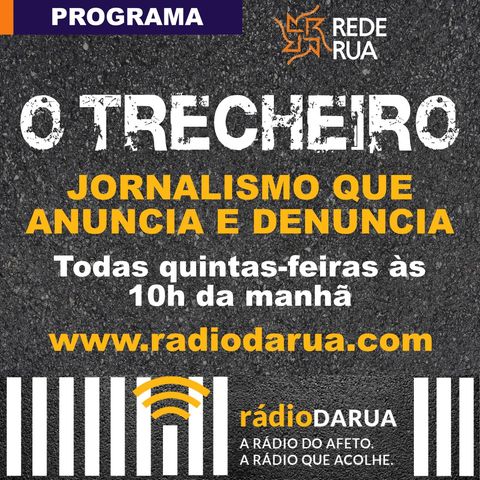 Programa de rádio - Jornal Trecheiro - Rádio da Rua - SP