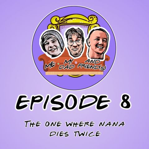 S1 Ep.8 The One Where Nana Dies Twice