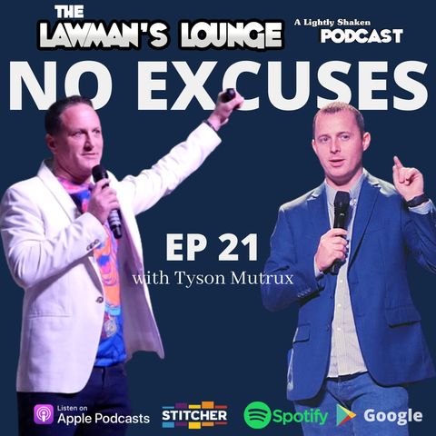 No Excuses with Attorney Tyson Mutrux