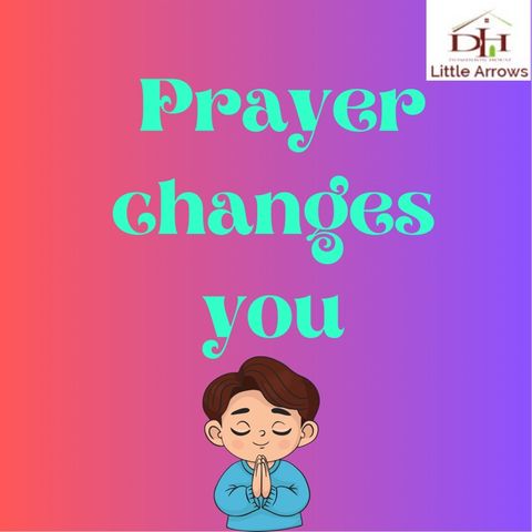 Prayer Changes You