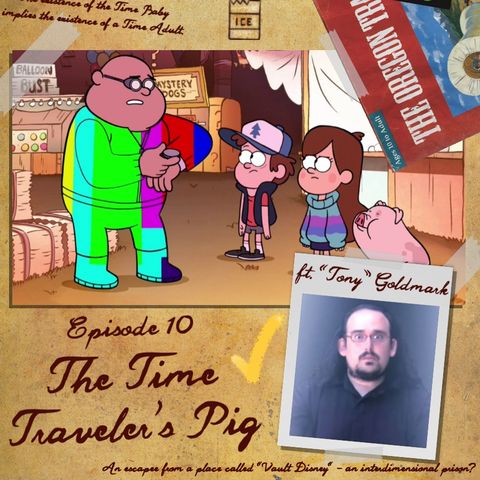10: Gravity Falls "The Time Traveler's Pig"