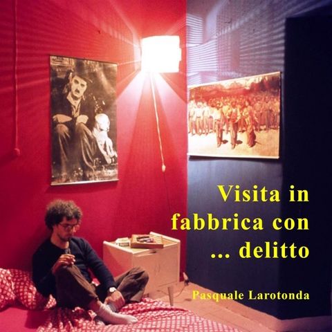 008_visita_in_fabbrica_con_delitto_il_delitto